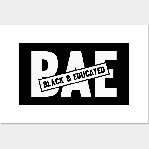 BAE Black & Educated Wall Art by CatsCrew